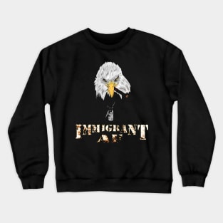 Immigrant AF Smoking Eagle Tee Crewneck Sweatshirt